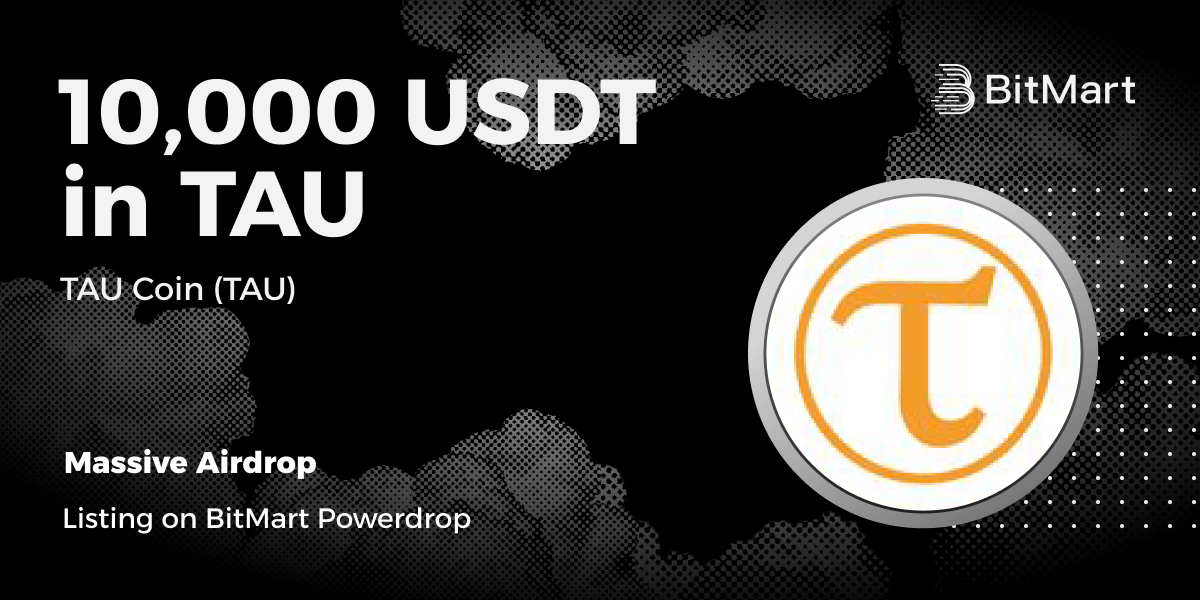 TAU Coin (TAU) Powerdrop Section